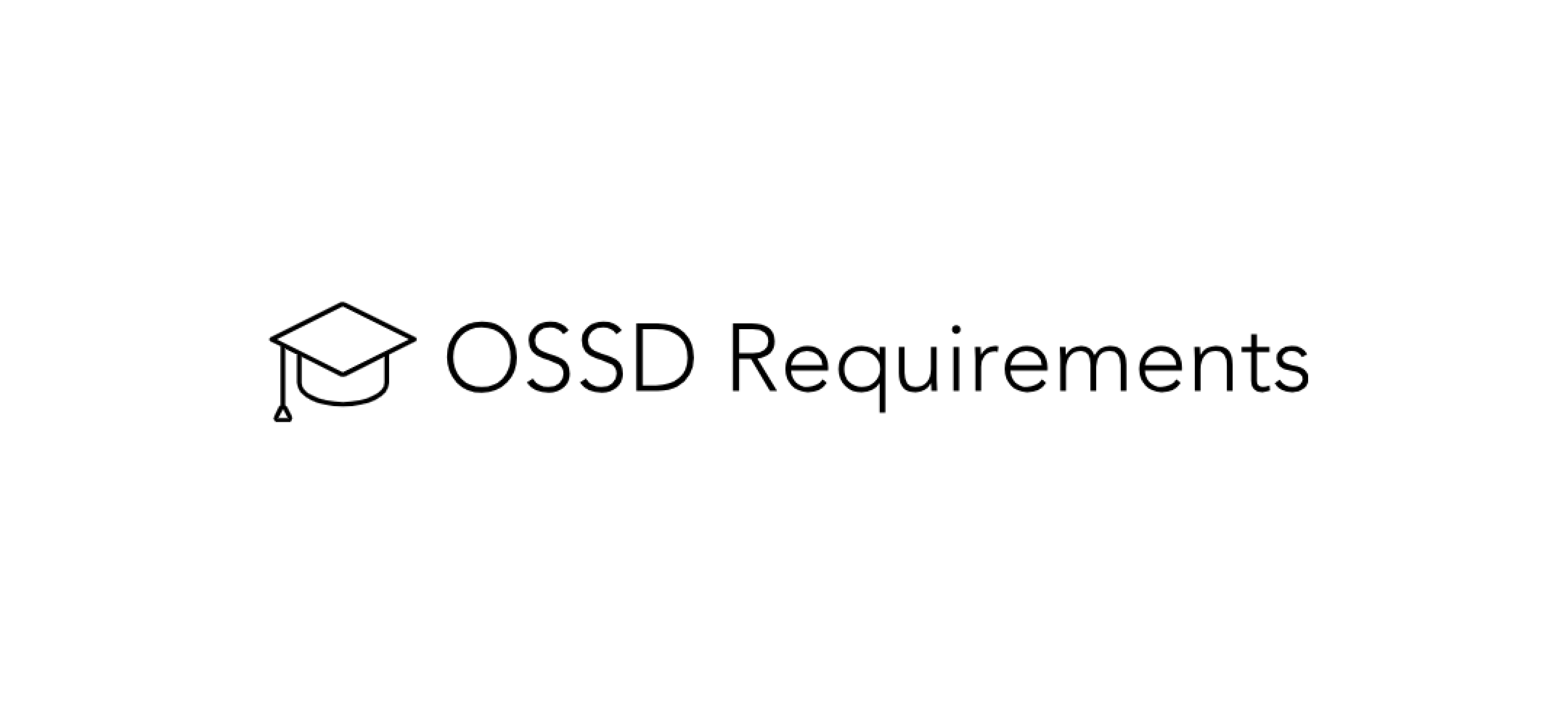 OSSD Requirements 2025